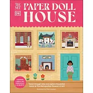 The Met Paper Dollhouse: Explore and Play in Homes of the Past