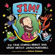 Jim!: Six True Stories about One Great Artist: James Marshall