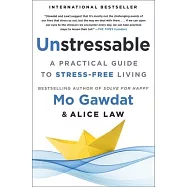 Unstressable: A Practical Guide to Stress-Free Living