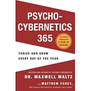 Psycho-Cybernetics 365: Thrive and Grow Every Day of the Year