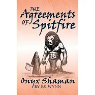The Agreements Of Spitfire: Onyx Shaman