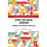 Sport for Social Cohesion: Theoretical and Practical Perspectives