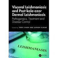 Visceral Leishmaniasis and Post Kala-Azar Dermal Leishmaniasis: Pathogenesis, Treatment and Disease Control