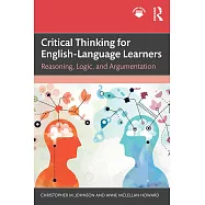 Critical Thinking for English-Language Learners: Reasoning, Logic, and Argumentation