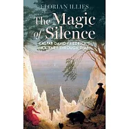 The Magic of Silence: Caspar David Friedrich’s Journey Through Time