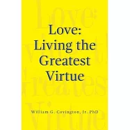 Love: Living the Greatest Virtue