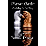 Phantom Gambit: Good Guys Do Bad things