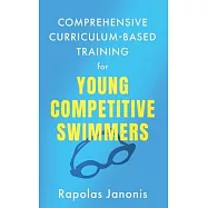 Comprehensive Curriculum-Based Training for Young Competitive Swimmers