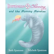 Hurricane Channing and the Mommy Manatee