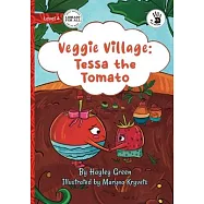 Veggie Village: Tessa the Tomato - Our Yarning