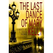 The Last Dance of Mary Kelly