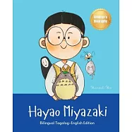 Hayao Miyazaki: Bilingual Tagalog-English Children’s Biography Book