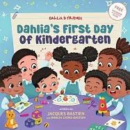 Dahlia&rsquo;s First Day of Kindergarten: A Back-to-School Book for Kids