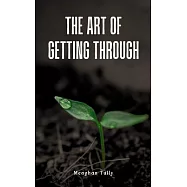 The Art of Getting Through