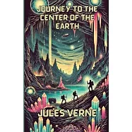 Journey To The Center Of The earth(Illustrated)
