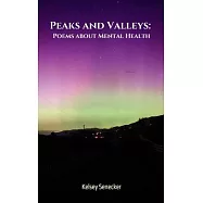 Peaks and Valleys: Poems about Mental Health