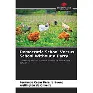 Democratic School Versus School Without a Party