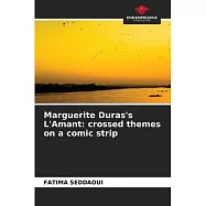 Marguerite Duras&rsquo;s L&rsquo;Amant: crossed themes on a comic strip