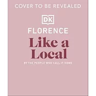 Florence Like a Local: By the People Who Call It Home