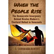 When the People Rise: The Democratic Insurgency Behind Nicolas Maduro&rsquo;s Electoral Defeat in Venezuela