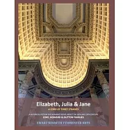 Jane, Elizabeth & Julia: A Cord of Three Strands
