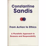From Action to Ethics: A Pluralistic Approach to Reasons and Responsibility