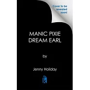 Manic Pixie Dream Earl