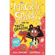 Maggie Sparks and the Truth Dragon: Book 3
