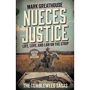Nueces Justice: Life, Love, and Law on the Strip (A Western Adventure Series)