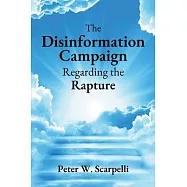 The Disinformation Campaign Regarding the Rapture