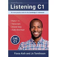 Listening C1: Six more practice tests for the Cambridge C1 Advanced