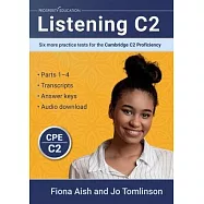 Listening C2: Six more practice tests for the Cambridge C2 Proficiency
