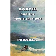 Baxter: and the Trolls Who Lost