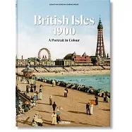 The British Isles 1900. a Portrait in Colour