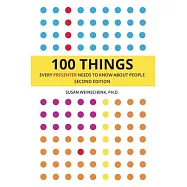 100 Things Every Presenter Needs To Know About People