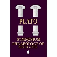 Symposium & The Apology of Socrates
