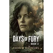 Days of Fury: A Day in the Life Series, Book Three