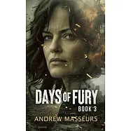 Days of Fury: A Day in the Life Series, Book Three