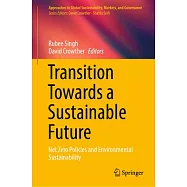 Transition Towards a Sustainable Future: Net Zero Policies and Environmental Sustainability
