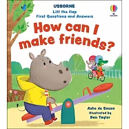 Q&A知識翻翻書：我要怎麼交朋友?(4歲以上)Lift-the-flap First Questions and Answers How can I make friends?