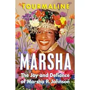 Marsha: The Joy and Defiance of Marsha P. Johnson