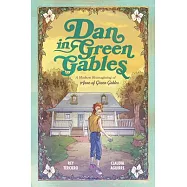 Dan in Green Gables: A Graphic Novel: A Modern Reimagining of Anne of Green Gables
