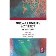 Margaret Atwood’s Aesthetics: The Artpolitical