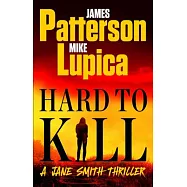 Hard to Kill: Meet James Patterson’s Greatest Character Yet
