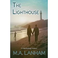 The Lighthouse: -a moving story of family, love, and second chances