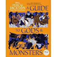 Percy Jackson and the Olympians: A Guide to Gods & Monsters