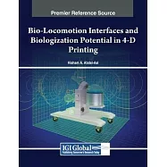 Bio-Locomotion Interfaces and Biologization Potential in 4-D Printing