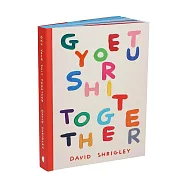 Get Your Sh*t Together