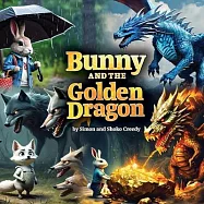 Bunny and the Golden Dragon: By Shoko and Simon Creedy