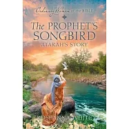 The Prophet&rsquo;s Songbird: Atarah&rsquo;s Story